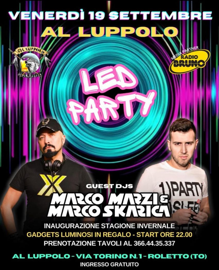 LED PARTY - via Torino 1 (AL LUPPOLO), Roletto (TO) - Venerdì 19 Settembre❄️🔥 L’INVERNO INIZIA CON IL BOTTO! 🔥❄️Venerdì 19 Settembre AL LUPPOLO parte la stagione invernale con un evento unico:✨ LED PAR...