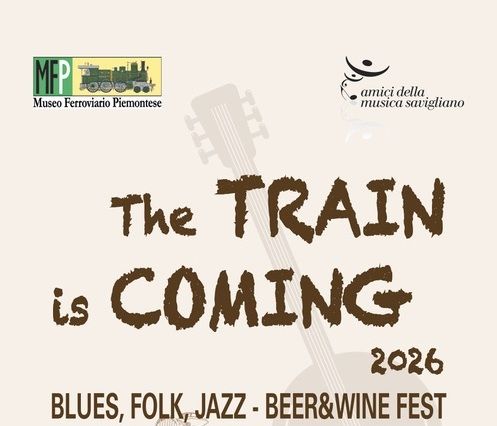 THE TRAIN IS COMING - CONCERTI BLUES - Savigliano, Savigliano (CN) - L'Associazione Amici della Musica di Savigliano propone tre serate dedicate al blues e alle sue contaminazioni, in programma il 24, 25 e 26 giugno pre...