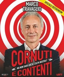Marco Travaglio – Cornuti e contenti - Teatro Toselli, Cuneo (CN) - Dopo il grande successo dei suoi precedenti monologhi, Travaglio torna sul palco con il suo talk tagliente e provocatorio, fedele al suo stile inconfo...