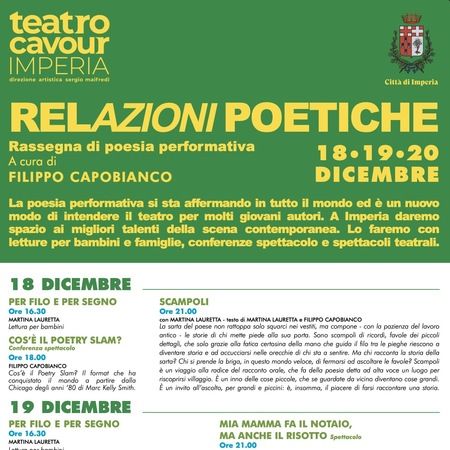 Rassegna di poesia performativa - Teatro Cavour, Imperia (IM) - RELAZIONI POETICHE
Rassegna di poesia performativa
A cura di FILIPPO CAPOBIANCO
La poesia performativa si sta affermando in tutto il mondo ed è un...