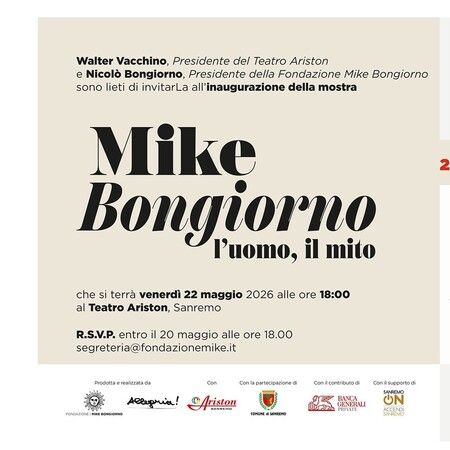 Mostra su Mike Bongiorno - Teatro Ariston, Sanremo (IM) - Walter Vacchino, Presidente del Teatro Ariston  
e Nicolò Bongiorno, Presidente della Fondazione Mike Bongiorno  
sono lieti di invitarlA all’inaugu...