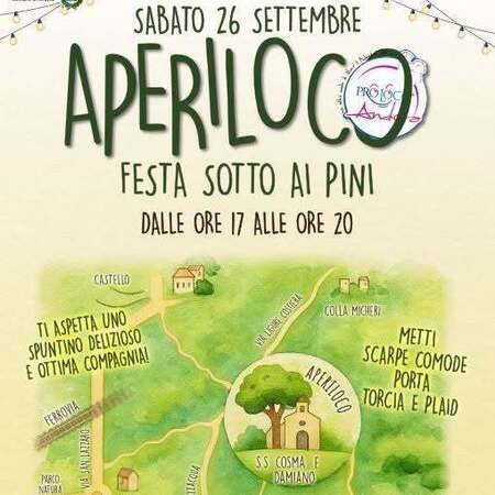 APERILOCO - Centro citta', Andora (SV) - SABATO 26 SETTEMBRE  
APERILOCO  
FESTA SOTTO AI PINI  
DALLE ORE 17 ALLE ORE 20  
TI ASPETTA UNO SPUNTINO DELIZIOSO E OTTIMA COMPAGNIA!  
METTI...