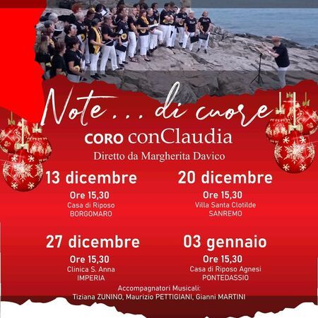 Note ... di cuore! - Casa di Riposo Agnesi, Pontedassio (IM) - MUSIC ARTEMIA  
Presenta  
Note ... di cuore!  
CORO conClaudia  
Diretto da Margherita Davico  
13 dicembre  
Ore 15.30  
Casa di Riposo  
BO...