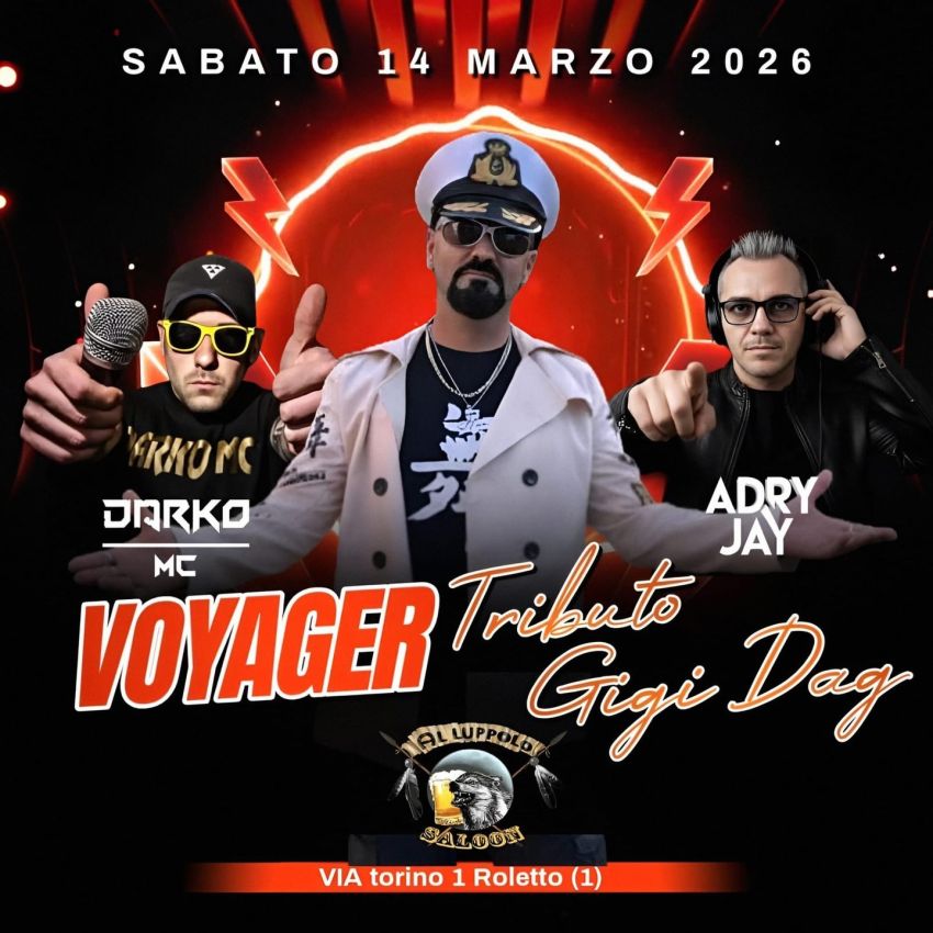  VOYAGER – Tributo a Gigi Dag - Via Torino 1 (Al Luppolo Saloon), Roletto (TO) - 🚀🔥 VOYAGER – Tributo a Gigi Dag 🔥🚀Preparati a salire a bordo di un viaggio musicale che ha fatto la storia della dance! Una notte carica di adrena...