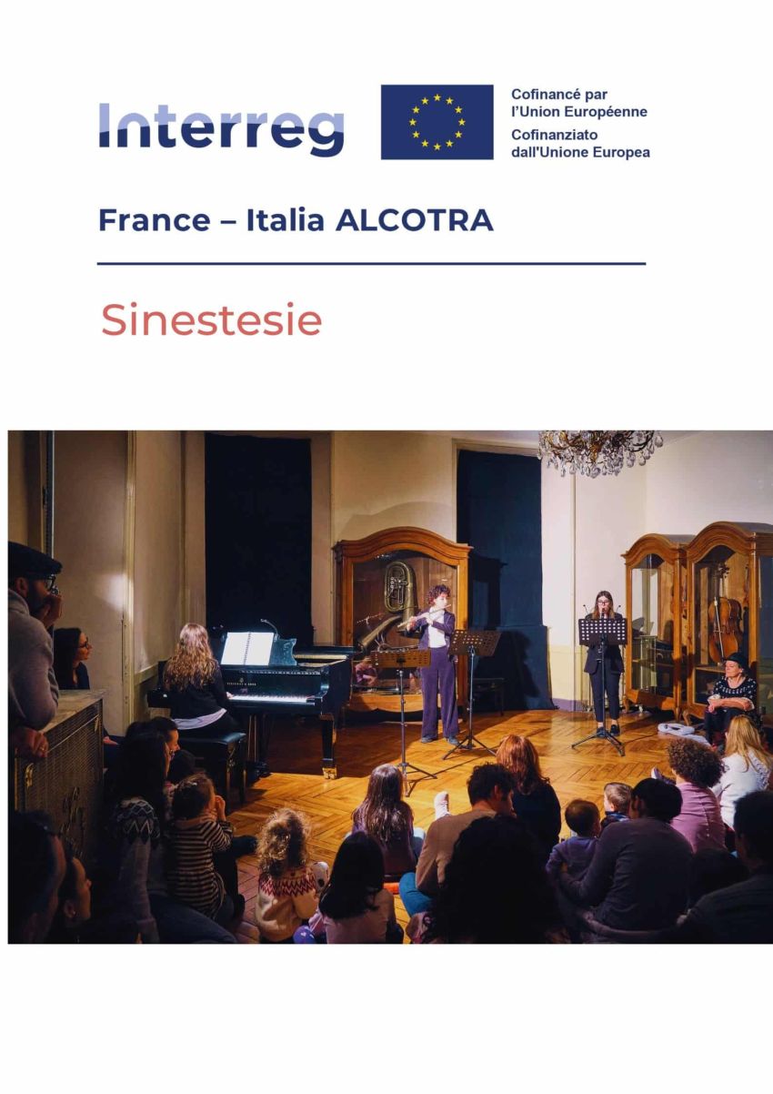 SINESTESIE - Cuneo (CN) - SINESTESIE è un progetto transfrontaliero innovativo volto a favorire la professionalizzazione dei musicisti, rinnovando al tempo stesso, il pubblico...