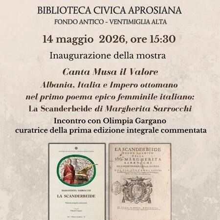 Mostra d'arte - Fondo Antico della Biblioteca Aprosiana, Ventimiglia (IM) - 📚✨ Dal 14 maggio al 13 giugno 2026 il Fondo Antico della Biblioteca Aprosiana di Ventimiglia Alta ospita la mostra “Canta Musa il Valore”, dedicata...