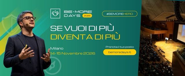 BeMore Days 2026 | BeMore Hero - Via S. Giovanni sul Muro, 2, 20121 Milano MI, Milano (MI) - BeMore Days è il primo evento interamente dedicato alla tua crescita personale e alla psicologia in Italia organizzato da Luca Mazzucchelli e dal suo...