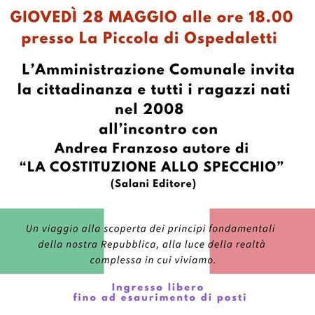 Incontro con l'autore Andrea Franzoso - via Cavalieri di Malta presso la sala polifunzionale la Piccola, Ospedaletti (IM) - Incontro promosso dall'Amministrazione con la cittadinanza e i giovani diciottenni per la presentazione del libro La Costituzione alla specchioda part...