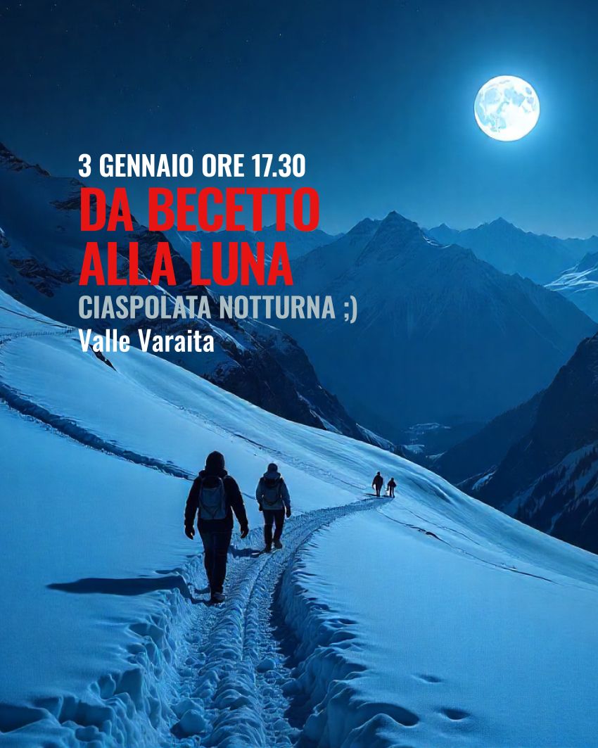 Da Becetto alla luna - ciaspolata notturna - Fraz. Becetto, Sampeyre (CN) - DA BECETTO ALLA LUNA Valle Varaita
Una serata magica illuminata dalla luna piena Partenza al crepuscolo dalla borgata Ruà, sopra Becetto e poi, prosec...