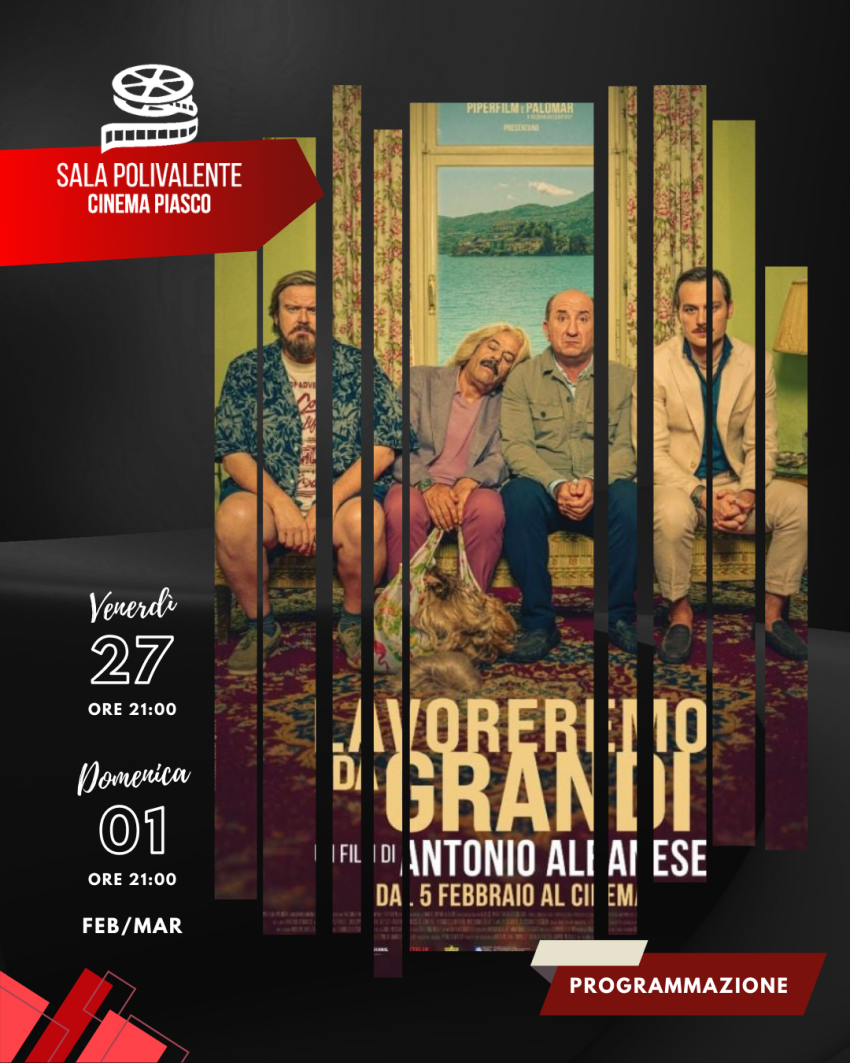 Lavoreremo da grandi - Sala Polivalente Dott. Serra - Via Umberto I, 145, Piasco (CN) - 🎬 𝗟𝗮𝘃𝗼𝗿𝗲𝗿𝗲𝗺𝗼 𝗱𝗮 𝗚𝗿𝗮𝗻𝗱𝗶📅 Venerdì 27 febbraio 2026 – 21:00📅 Domenica 1 marzo 2026 – 21:00
🎟️ Ingresso6 € intero | 4 € ridotto e Over65
📖 TramaUna co...