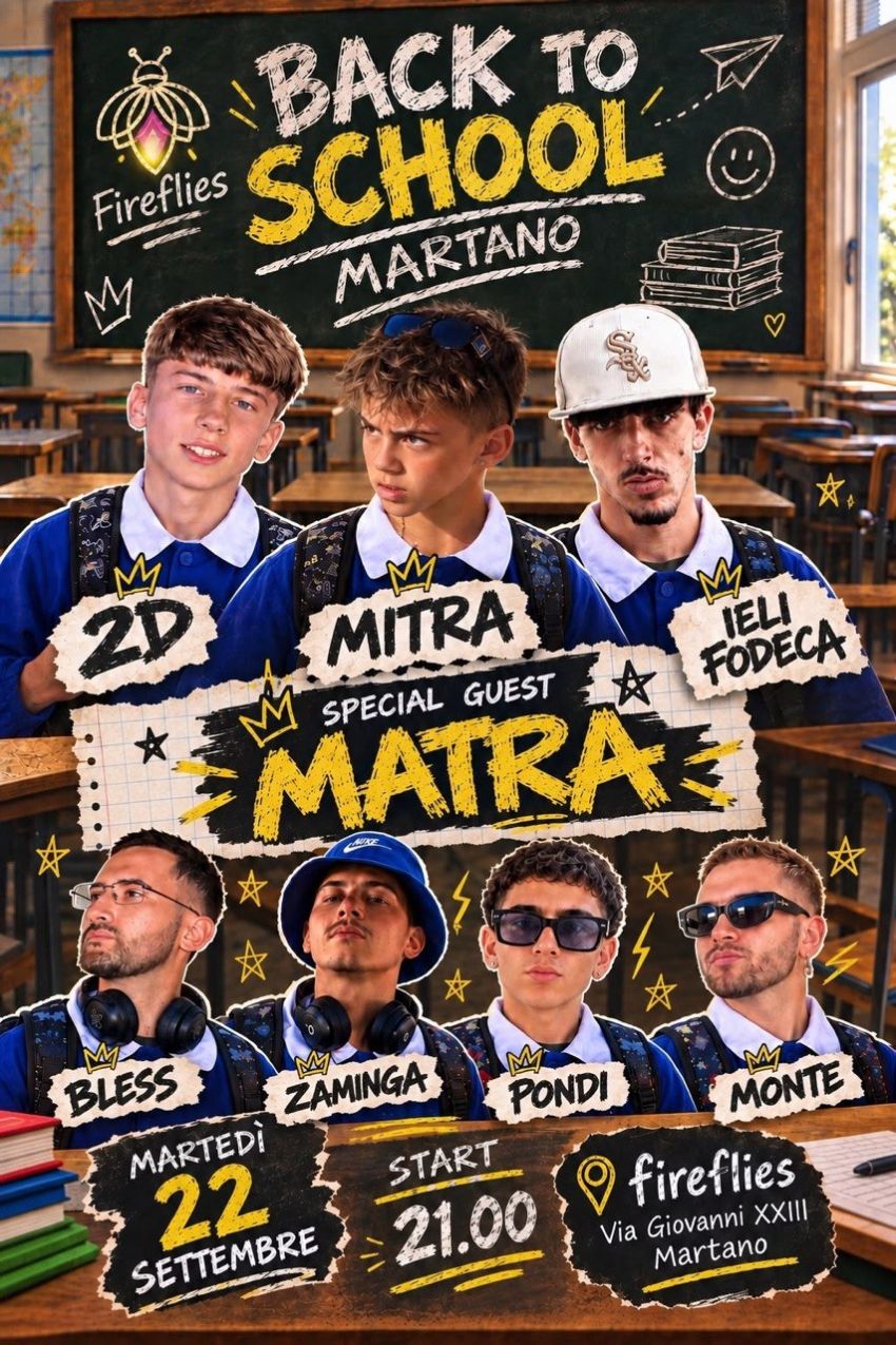 Back To School - Matra DJ - Via Giovanni XXIII 19 (FireFlies), Martano (LE) - 