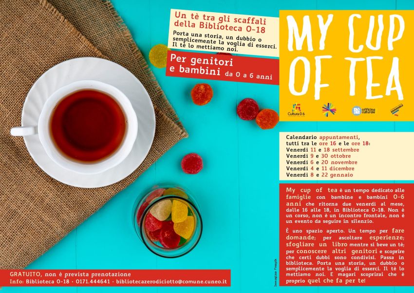 My cup of tea, 30 ottobre | per genitori e bambini da 0 a 6 anni - Biblioteca 0-18, Cuneo (CN) - Un tè tra gli scaffali della Biblioteca 0-18.Porta una storia, un dubbio o semplicemente la voglia di esserci. Il tè lo mettiamo noi. Per genitori e b...