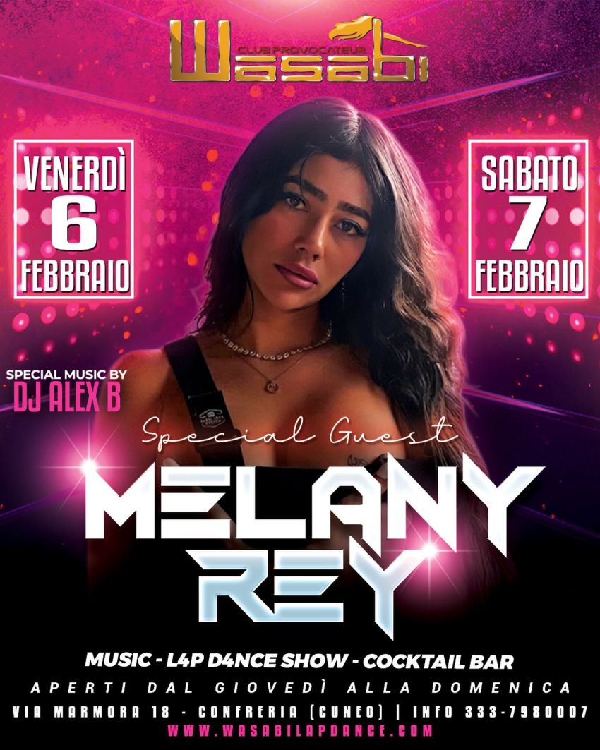 Melany Rey al Wasabi di Cuneo: Venerdì 6 e Sabato 7 Febbraio - wasabi - Via Marmora 18, Confreria (CN), Cuneo (CN) - Se cerchi il top della nightlife a Cuneo, il weekend del 6 e 7 febbraio l’appuntamento è solo uno: il Club Provocateur Wasabi. Per due serate esclusiv...