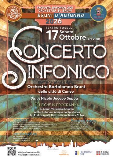Concerto Sinfonico – orchestra “Bartolomeo Bruni” - Teatro Toselli, Cuneo (CN) - Concerto Sinfonico SABATO 17 OTTOBRE, ore 21, Teatro Toselli Orchestra B. Bruni della città di Cuneo Musiche in programma: E. Elgar “Variazioni Enigma...
