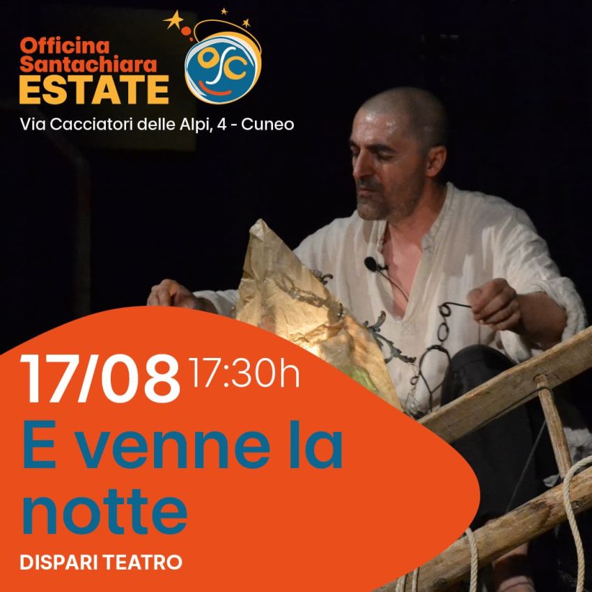 E VENNE LA NOTTE - Officina Santachiara Estate, Cuneo (CN) - E venne la notte è un vero e proprio trigomigo, un insieme storie che s’intersecano tra loro, termine occitano che significa intreccio, groviglio, cos...