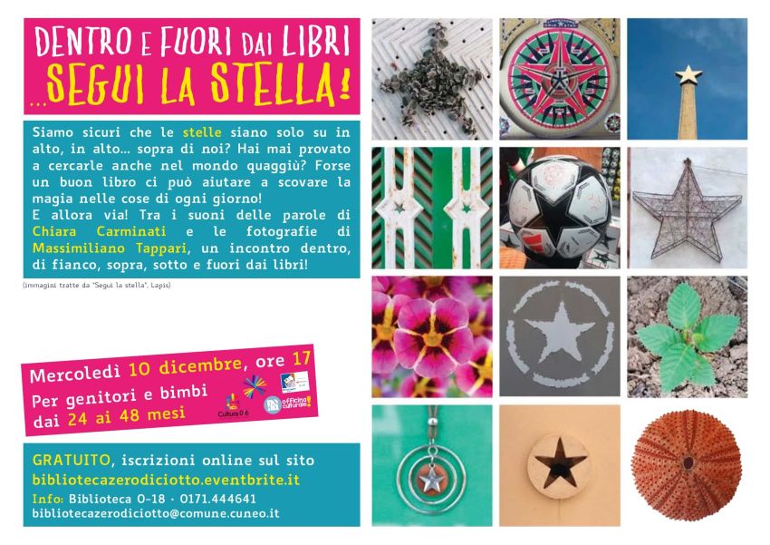 Dentro e fuori dai libri… segui la stella! (24-48 mesi) - Biblioteca 0-18, Cuneo (CN) - Laboratorio di lettura per genitori e bimbi dai 24 ai 48 mesi Mercoledì 10 dicembre, ore 17 > Biblioteca 0-18 di Cuneo (via Santa Croce 6) Siamo sicur...