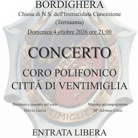 Concerto del Coro Polifonico Città di Ventimiglia - Chiesa di N.S. dell'Immacolata Concezione (Terrasanta), Bordighera (IM) - Concerto del repertorio sacro del Coro Polifonico Città di Ventimiglia
 Indirizzo: Chiesa di N.S. dell'Immacolata Concezione (Terrasanta)
 Link: www...