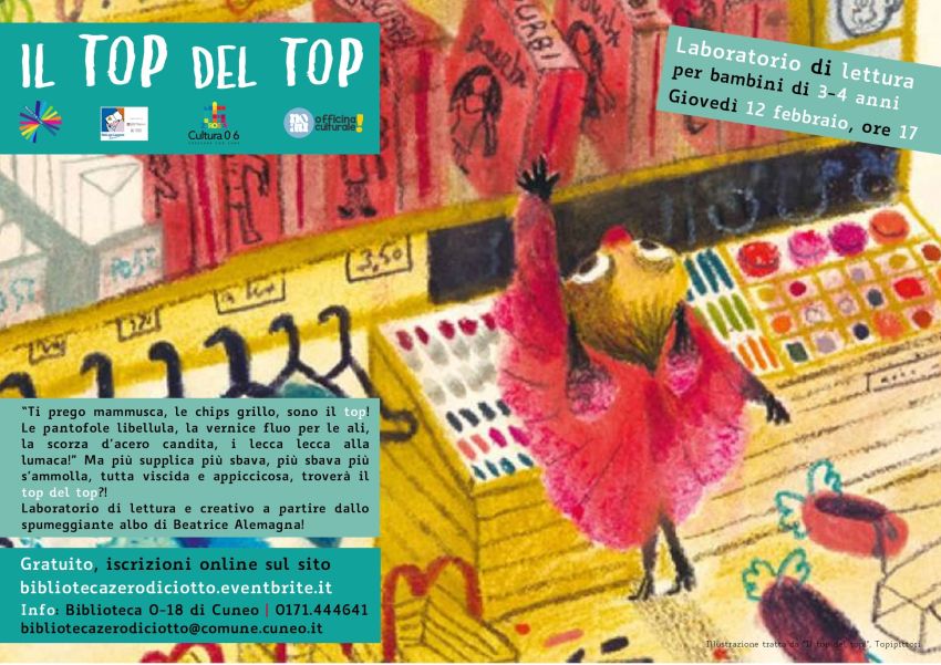 Il top del top (3-4 anni) - Biblioteca 0-18, Cuneo (CN) - Laboratorio di lettura per bambini di 3 e 4 anni Giovedì 12 febbraio, ore 17 > Biblioteca 0-18 di Cuneo (via Santa Croce 6) “Ti prego mammusca, le chi...