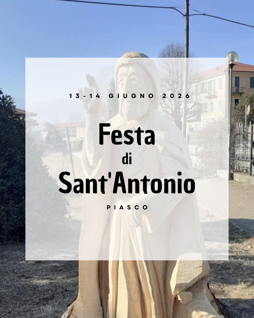 Festa di Sant'Antonio - Piasco - Frazione Sant'Antonio - Campo Sportivo , Piasco (CN) - Festeggiamenti del Santo Patrono dell'omonima frazione Piaschese

FUNZIONI RELIGIOSE
-----------------------------------------------------------------...