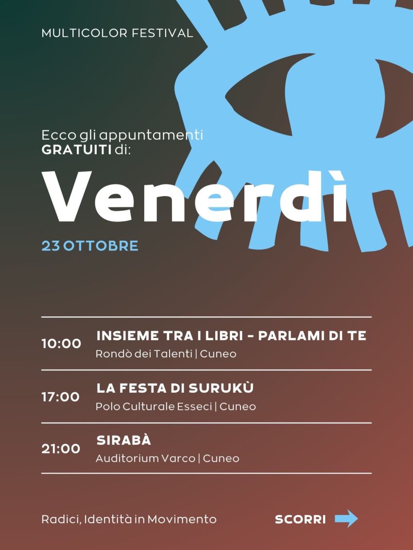 Multicolor Festival 2026 - Via Carlo Pascal, 5 L (Auditorium Varco), Cuneo (CN) - 🌍 23 OTTOBRE | Multicolor Festival 2026Venerdì il Festival dura tutto il giorno: un racconto condiviso al mattino, una storia per i più piccoli nel p...
