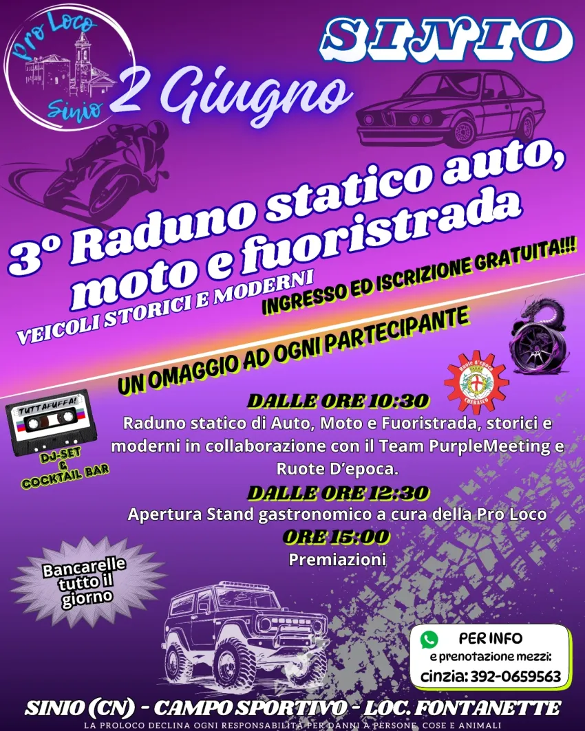 3° Raduno statico auto, moto e fuoristrada!! - Campo Sportivo - Loc. Fontanette, Sinio (CN) - 2 GIUGNO 2026 SINIO3° Raduno statico auto, moto e fuoristrada!!VEICOLI STORICI E MODERNIIngresso ed iscrizione gratuita!!!UN OMAGGIO AD OGNI PARTECIPA...