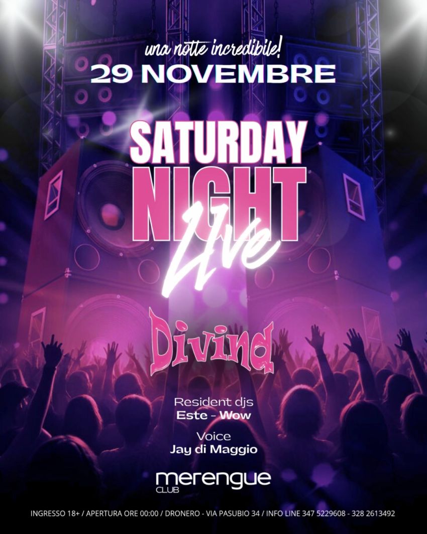 🔥SATURDAY NIGHT LIVE🔥- DIVINA live show - Via Pasubio, 34 , Dronero (CN) - Pronti a una notte DIVINA? ✨
Saturday Night LIVE - 29 NOVEMBRE 🎶
Una notte incredibile con dj set e live show✨ 
Special guest: DIVINA 💥
Djs Wow -...
