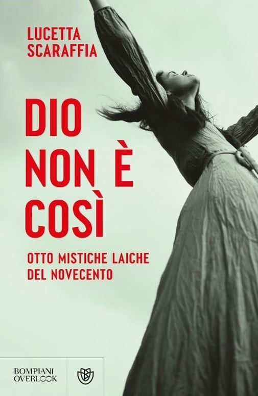Dio non è così. Otto mistiche laiche del Novecento – Incontro con Lucetta Scaraffia - Spazio Incontri della Fondazione CRC di via Roma 15, Cuneo (CN) - Sabato 23 maggio – dalle ore 10 alle ore 12 – nella sede dello Spazio Incontri della Fondazione CRC di via Roma 15 sarà presentato il volume Dio non è...