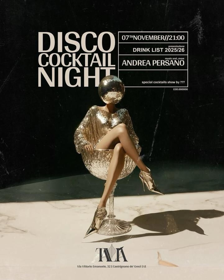 Disco Cocktail Night - Andrea Persano - Via Vittorio Emanuele 32 (Talìa), Castrignano de' Greci (LE) - 