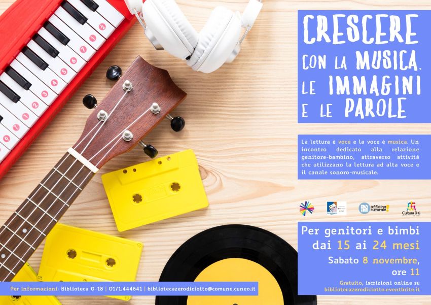 Crescere con la musica, le immagini, le parole (15-24 mesi) - Biblioteca 0-18, Cuneo (CN) - Laboratorio per genitori e bimbi dai 15 ai 24 mesi Sabato 8 novembre, ore 11 > Biblioteca 0-18 di Cuneo (via Santa Croce 6) La lettura è voce e la voc...