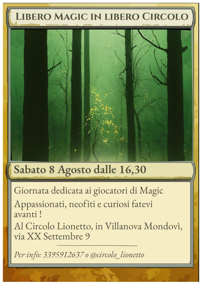 Libero Magic in Libero Circolo - via XX settembre 9, Villanova Mondovì (CN) - Giornata dedicata ai giocatori, appassionati, neofiti o semplici curiosi di Magic. Ingresso libero. Le partite si svolgeranno nel giardino, nel portic...