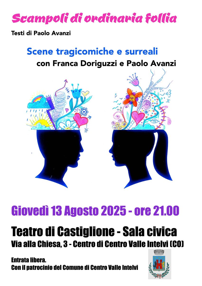 Scampoli di ordinaria follia Spettacolo basato su testi di Paolo Avanzi. - Via alla Chiesa 3 (Teatro di Castiglione), Centro Valle Intelvi (CO) - Giovedì 13 Agosto 2026 - ore 21.00
Teatro di Castiglione. Centro Valle Intelvi (Como) . Via alla Chiesa 3.
 
Scampoli di ordinaria follia Spettacolo b...