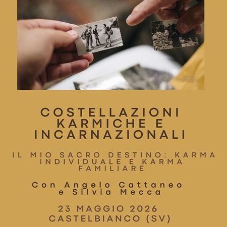 Il mio sacro destino - Via Vesallo n.31, Castelbianco (SV) - Giornata di Costellazioni Spirituali, Costellazioni Karmiche e Incarnazionali, Guarigione Spirituale
“Il mio sacro destino: Karma individuale e Karma...