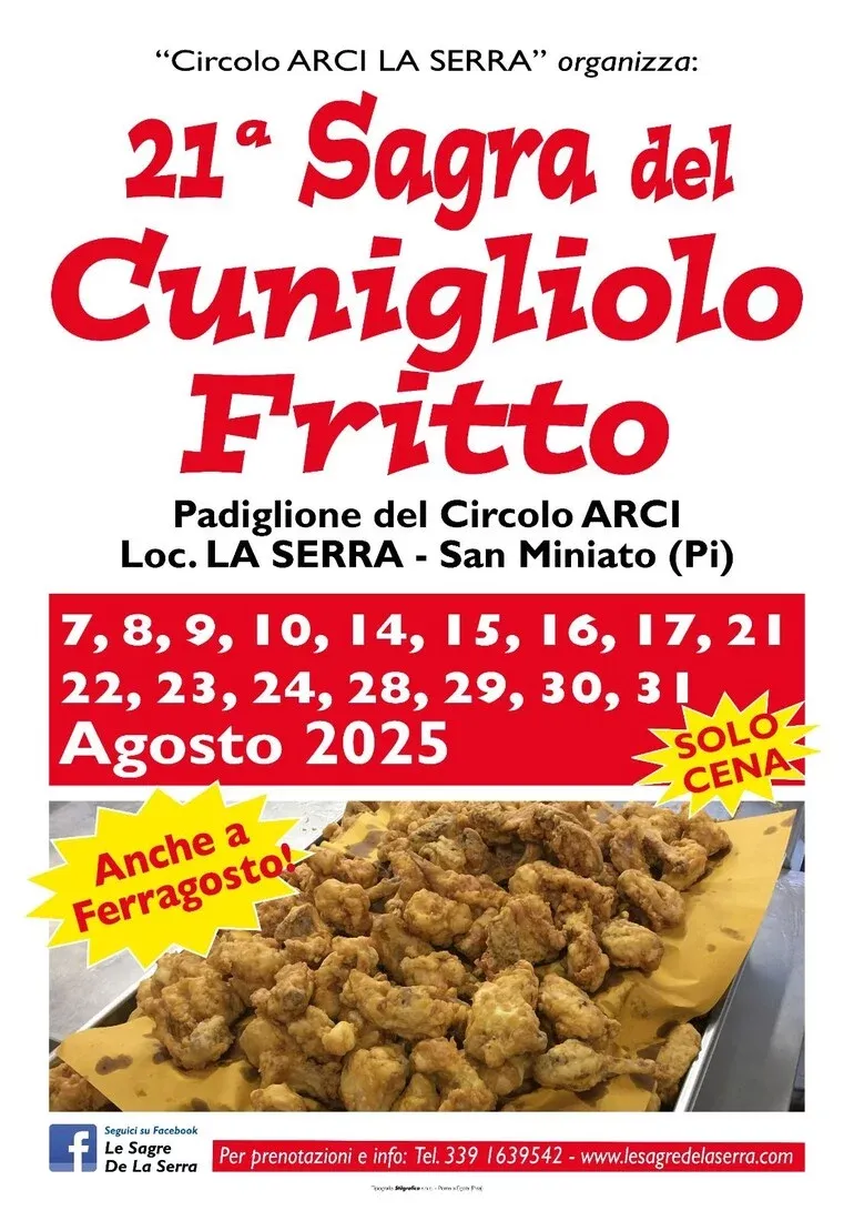Sagra del Cunigliolo Fritto - La Serra, San Miniato (PI) - La Sagra del Cunigliolo Fritto nasce per iniziativa del Circolo ARCI La Serra, nell'omonima frazione del comune di San Miniato, in provincia di Pisa....