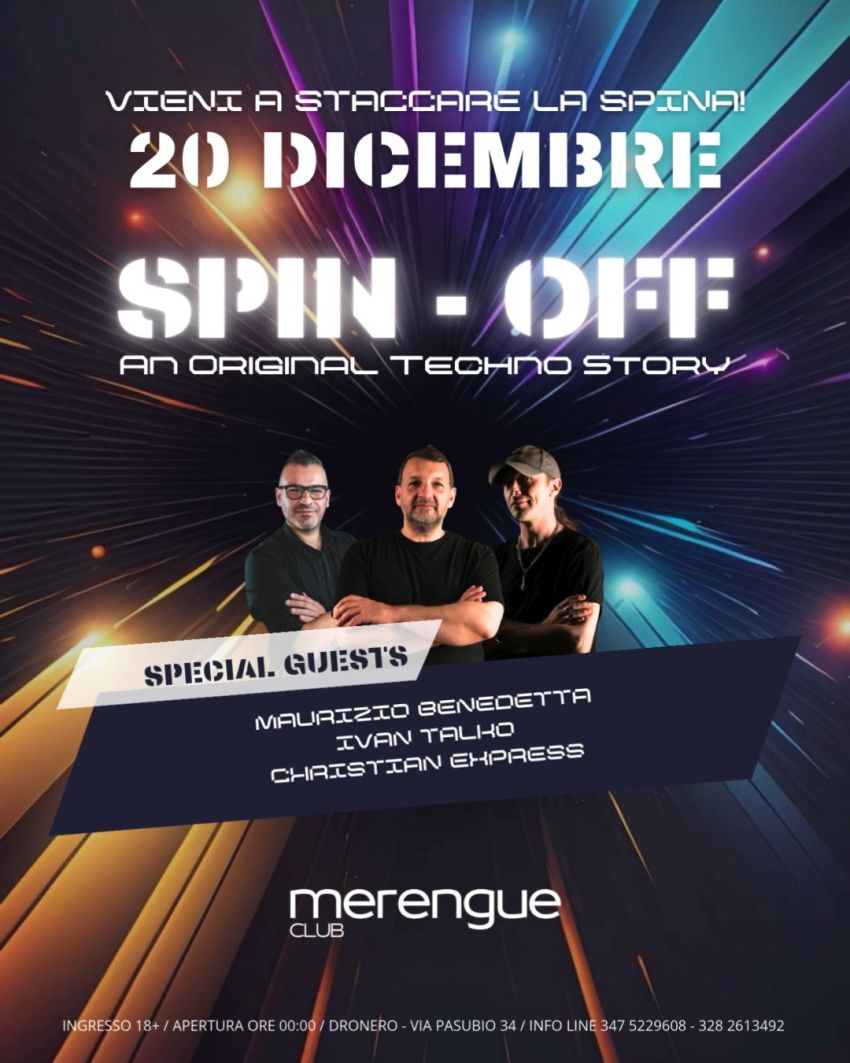 🔋SPIN-OFF: an original techno story🔋Maurizio Benedetta/Christian Express & Ivan Talko  - Via Pasubio, 34, Dronero (CN) - 🔋SPIN - OFF: An Original Techno Story🔋
📆 Il 20 DICEMBRE arriva la Techno! 
Vieni a staccare la spina con i nostri special guests:
🎧 Djs Maurizio B...