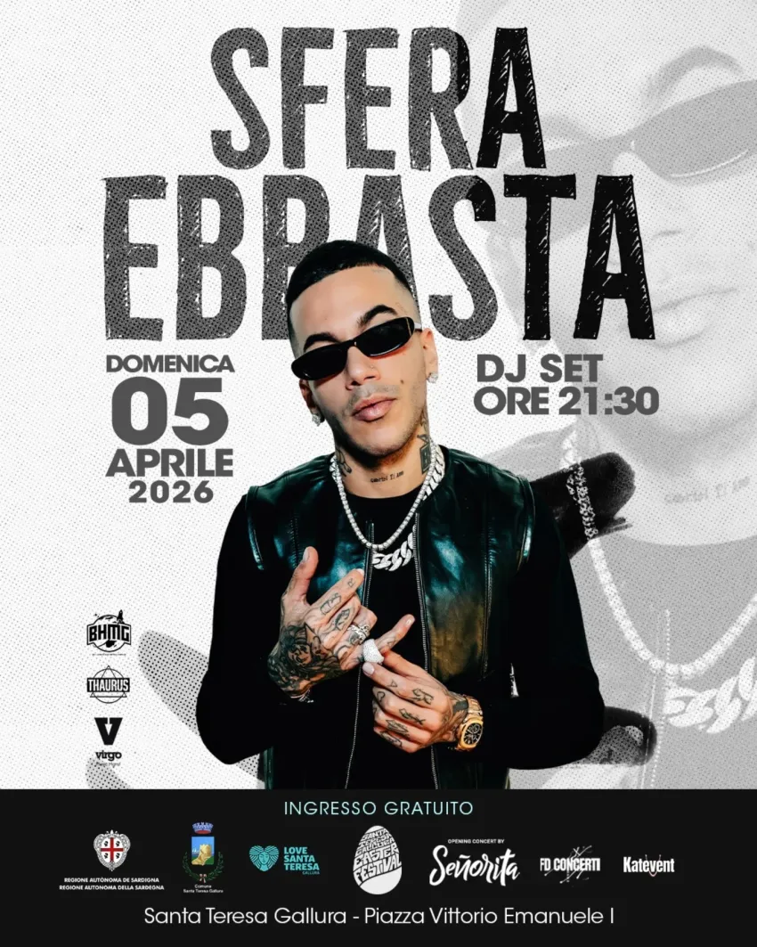SFERA EBBASTA - Easter Festival - Piazza Vittorio Emanuele I, Santa Teresa Gallura (SS) - 🔥SFERA EBBASTA🔥SANTA TERESA GALLURA!Domenica 5 aprile 2026, Piazza Vittorio Emanuele I si trasformerà nel cuore pulsante dell’Easter Festival - 8ª E...