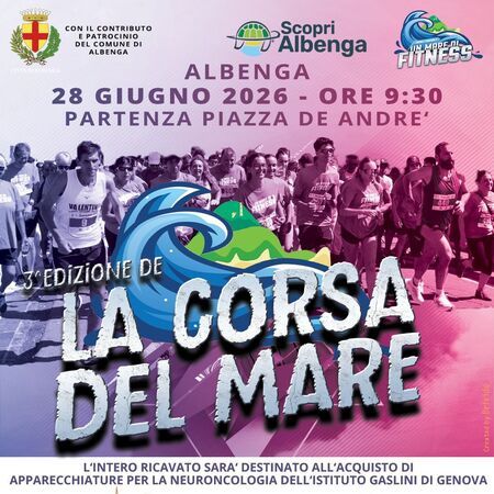 LA CORSA DEL MARE - PIAZZA DE ANDRÉ, Albenga (SV) - 28 GIUGNO 2026 - ORE 9:30 ALBENGA
PARTENZA PIAZZA DE ANDRÉ
3^ EDIZIONE 
LA CORSA DEL MARE
L'INTERO RICAVATO SARÀ DESTINATO ALL'ACQUISTO DI APPAREC...
