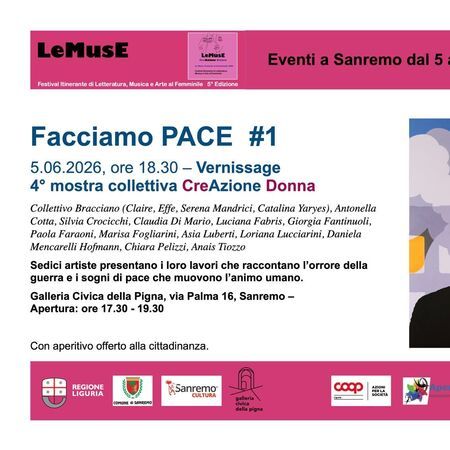 Mostra collettiva di artiste alla Galleria Civica - Via Palma, 16, Sanremo (IM) - “Facciamo pace” è il titolo della mostra collettiva, visitabile alla Galleria Civica di Sanremo fino al 21 giugno dalle 17.30 alle 19.30, nella quale...