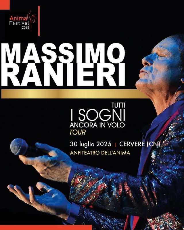 MASSIMO RANIERI - TOUR - Anfiteatro dell'anima, Cervere (CN) - 🎶 ANIMA FESTIVAL 2025: IL SECONDO ANNUNCIO DEL FESTIVAL DEL DECENNALE 🎶Siamo pronti a svelare il secondo artista che illuminerà il palco del nostro...