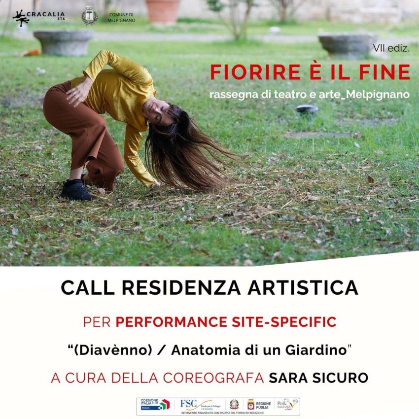 Fiorire E' Il Fine - Sara Sicuro - (Melpignano), Melpignano (LE) - *OPEN CALL: Residenza Artistica Anatomia di un Giardino*

Cracalia ETS invita a partecipare alla residenza coreografica site-specific curata da Sara...
