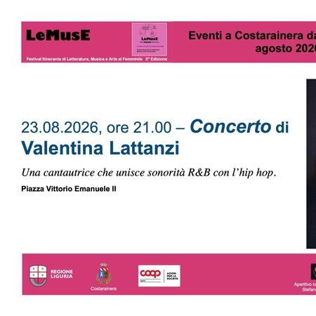 Concerto di Valentina Lattanzi - Piazza Vittorio Emanuele II, Costarainera (IM) - La cantautrice Valentina Lattanzi, accompagnata da due musicisti,  presenta i suoi EP BORDOLINEA (2025) e  AMORE BLU uscito a maggio di quest'anno....
