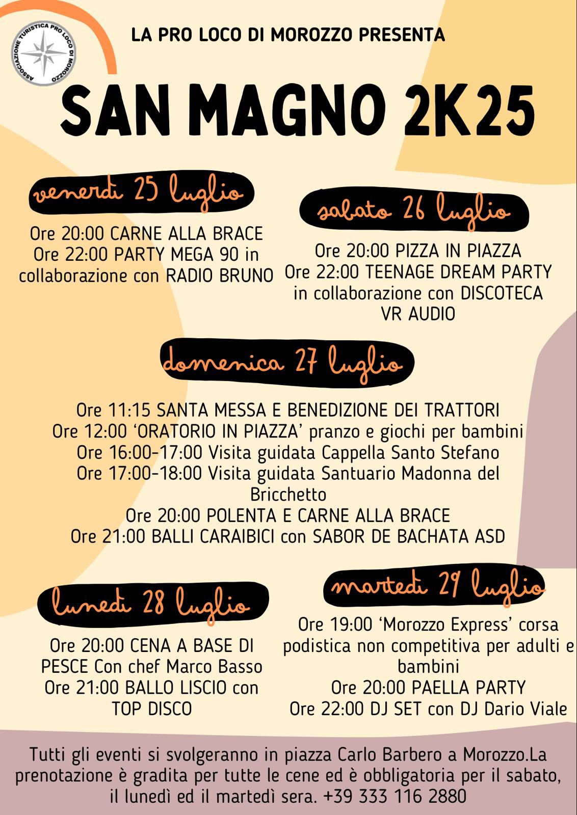SAN MAGNO 2025 - PIAZZA CARLO BARBERO, Morozzo (CN) -  VENERDÌ 25 luglio ORE 20:00 – Carne alla brace ORE 22:00 – Party Mega 90 con Radio Bruno SABATO 26 luglio ORE 20:00 – Pizza in piazza ORE 22:00 – Tee...