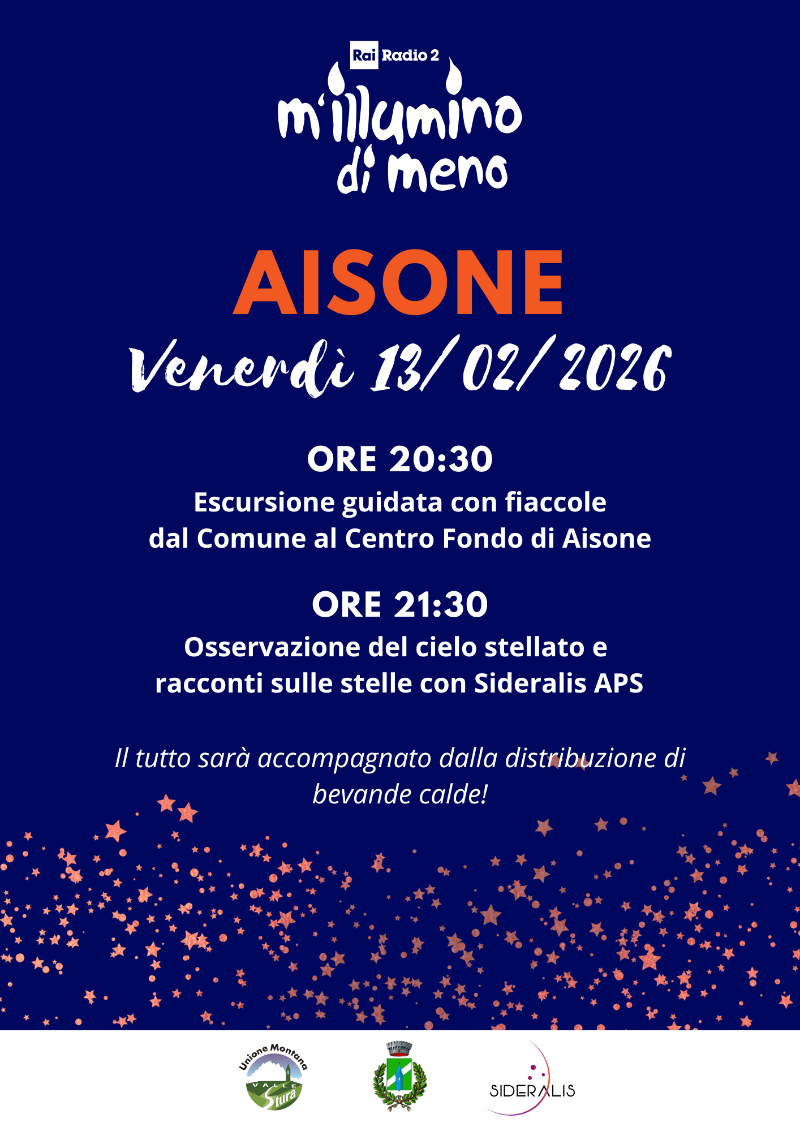 M'illumino di meno -  Via Fossà, 2 (Comune), Aisone (CN) - Venerdì 13 febbraio , alle 20.30 escursione guidata con fiaccole dal Comune verso il Bar Centro Fondo Aisone. A seguire l'osservazione del cielo stell...
