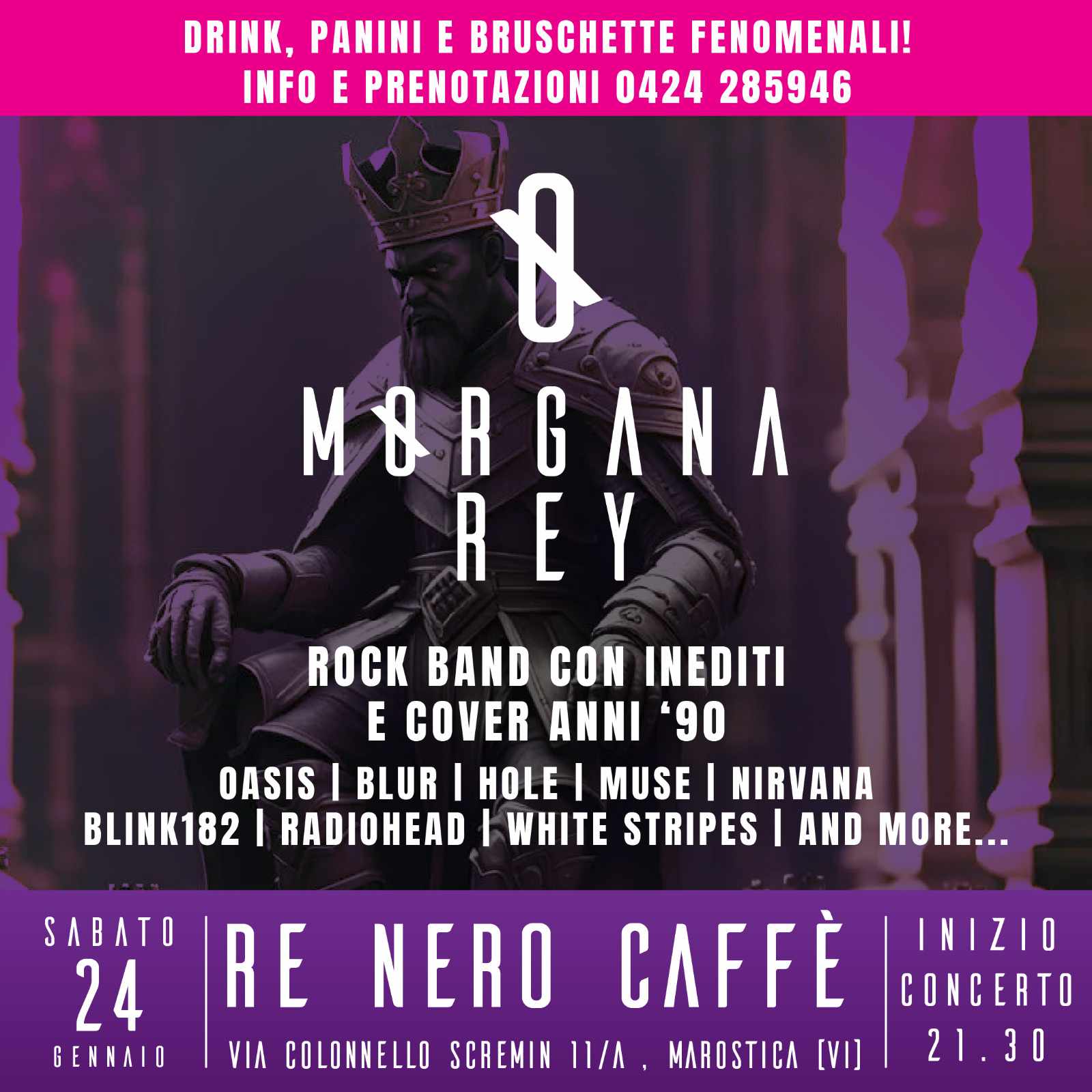 Concerto Rock Anni '90 a Marostica: Morgana Rey live al Re Nero Caffè - Re Nero Caffè - Via Colonnello Scremin 11/A, Marostica [VI], Marostica (VI) - Sabato 24 Gennaio, una serata imperdibile tra brani inediti e le migliori cover rock di Oasis, Nirvana, Muse e altri.
Sei pronto a rivivere l'energia...