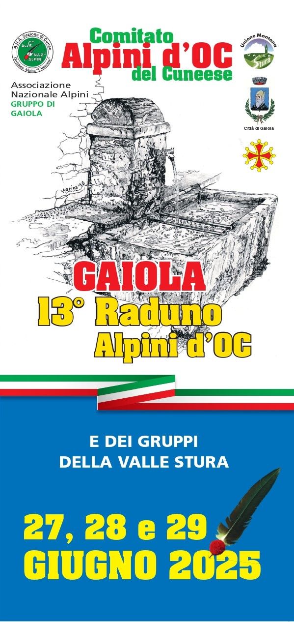 13°Raduno Alpini D'Oc a Gaiola - Piazza della Pace, 12010 Gaiola CN, Gaiola (CN) -
Organizzato dal comitato alpini d'oc in Valle Stura il 13°Raduno degl alpini d'oc!
Venerdì 27 giugno
Ore 14:30 ritrovo a Bersezio, a seguire, onori...