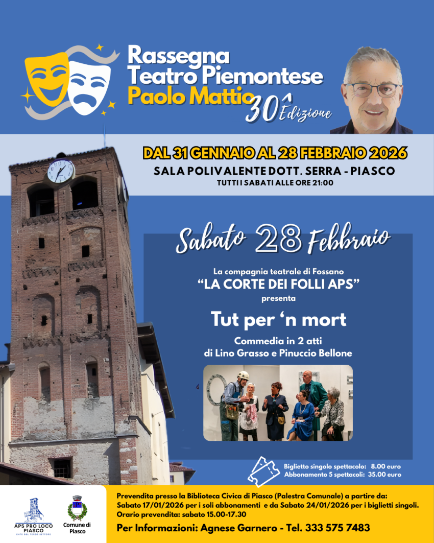 Tut per ‘n mort - Sala Polivalente Dott. Serra - Via Umberto I, 145, Piasco (CN) - 🎭 𝐓𝐮𝐭 𝐩𝐞𝐫 ‘𝐧 𝐦𝐨𝐫𝐭Compagnia teatrale 𝐋𝐚 𝐂𝐨𝐫𝐭𝐞 𝐝𝐞𝐢 𝐅𝐨𝐥𝐥𝐢 𝐀𝐏𝐒 (Fossano)📅 𝐒𝐚𝐛𝐚𝐭𝐨 𝟐𝟖 𝐟𝐞𝐛𝐛𝐫𝐚𝐢𝐨 – 𝐨𝐫𝐞 𝟐𝟏:𝟎𝟎
𝑹𝒂𝒔𝒔𝒆𝒈𝒏𝒂 𝑻𝒆𝒂𝒕𝒓𝒐 𝑷𝒊𝒆𝒎𝒐𝒏𝒕𝒆𝒔𝒆 𝑷𝒂𝒐𝒍𝒐 𝑴𝒂𝒕𝒕𝒊𝒐 – 30^ e...