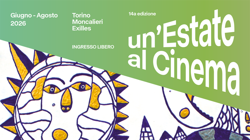 Un’estate al cinema - Torino (TO) - Ogni estate, tra giugno e settembre, l’Associazione Museo Nazionale del Cinema prosegue il proprio lavoro di diffusione cinematografica, condividendo...