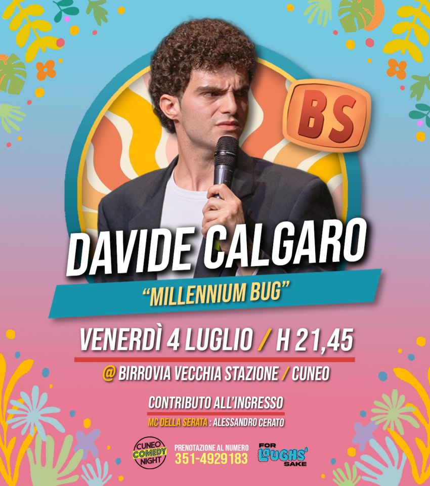 Davide Calgaro - venerdì 4 luglio @Birrovia / Cuneo Comedy Night - Viale Vecchia Stazione, 4, 12100 Cuneo CN, Cuneo (CN) - Venerdì 4 luglio non prendete impegni perchè inaugurerà la stagione estiva Davide Calgaro con il suo spettacolo "Millennium Bug"!Dove? In Birrovia ovv...