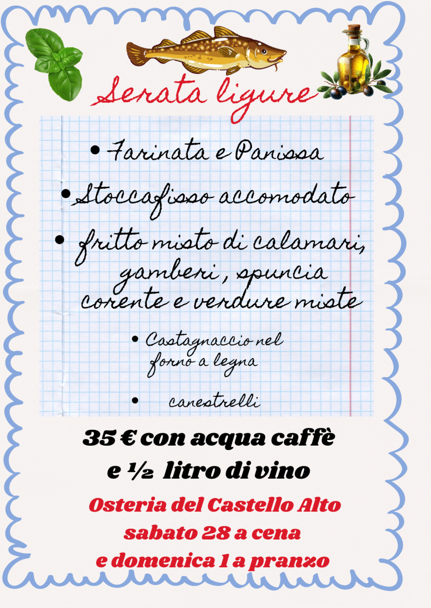 Serata Ligure  - Via Castello 2, Alto (CN) - L'Osteria del Castello vi aspetta per una serata tipica Ligure! 
Con trilli e tante cose buone da mangiare dalla panissa allo stoccafisso al pesce nos...