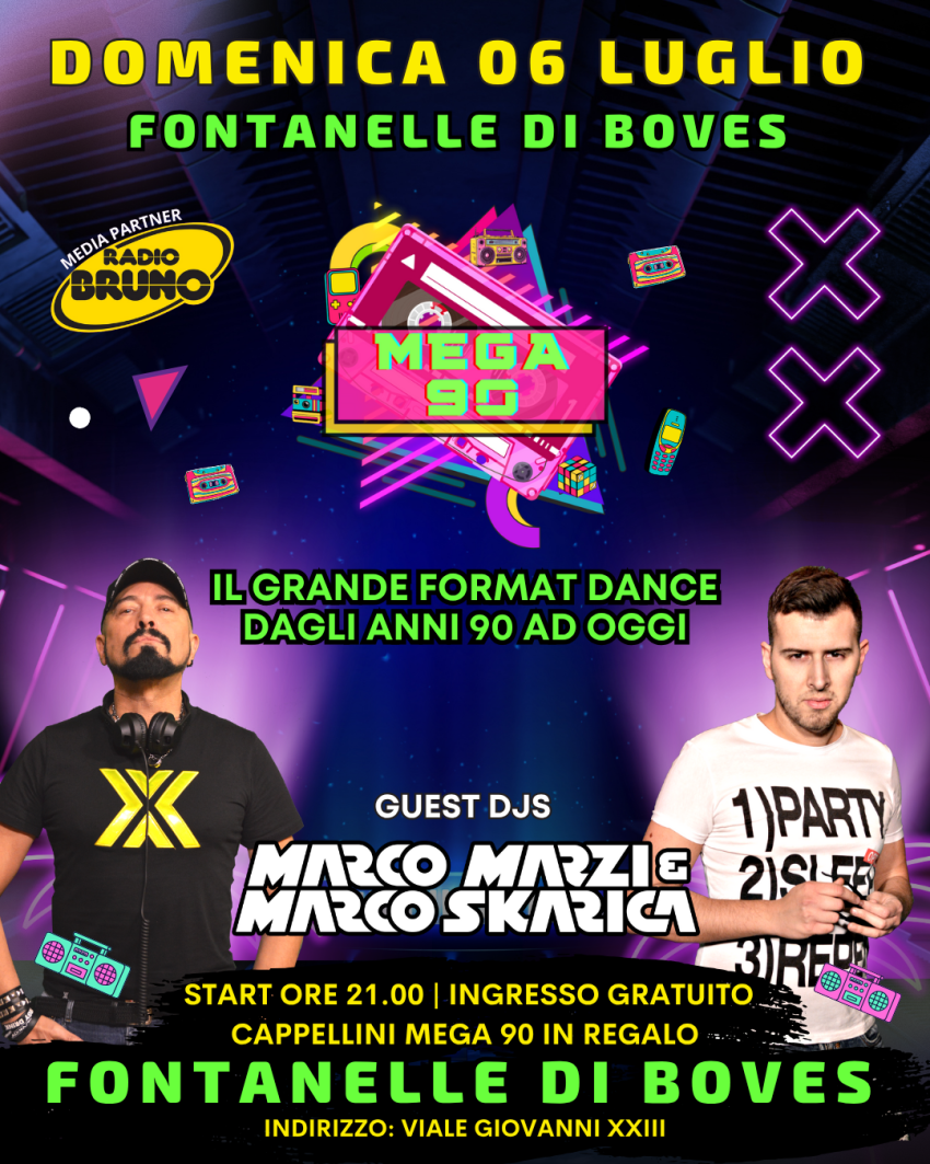 MEGA 90 con Marco Marzi & Marco Skarica - Frazione Fontanelle , Boves (CN) - DOMENICA 06 LUGLIO – FONTANELLE DI BOVES (CN)✨MEGA 90 ✨IL GRANDE FORMAT DANCE DAGLI ANNI ‘90 AD OGGI✨SPECIAL GUEST: MARCO MARZI & MARCO SKARICA🎉 C...