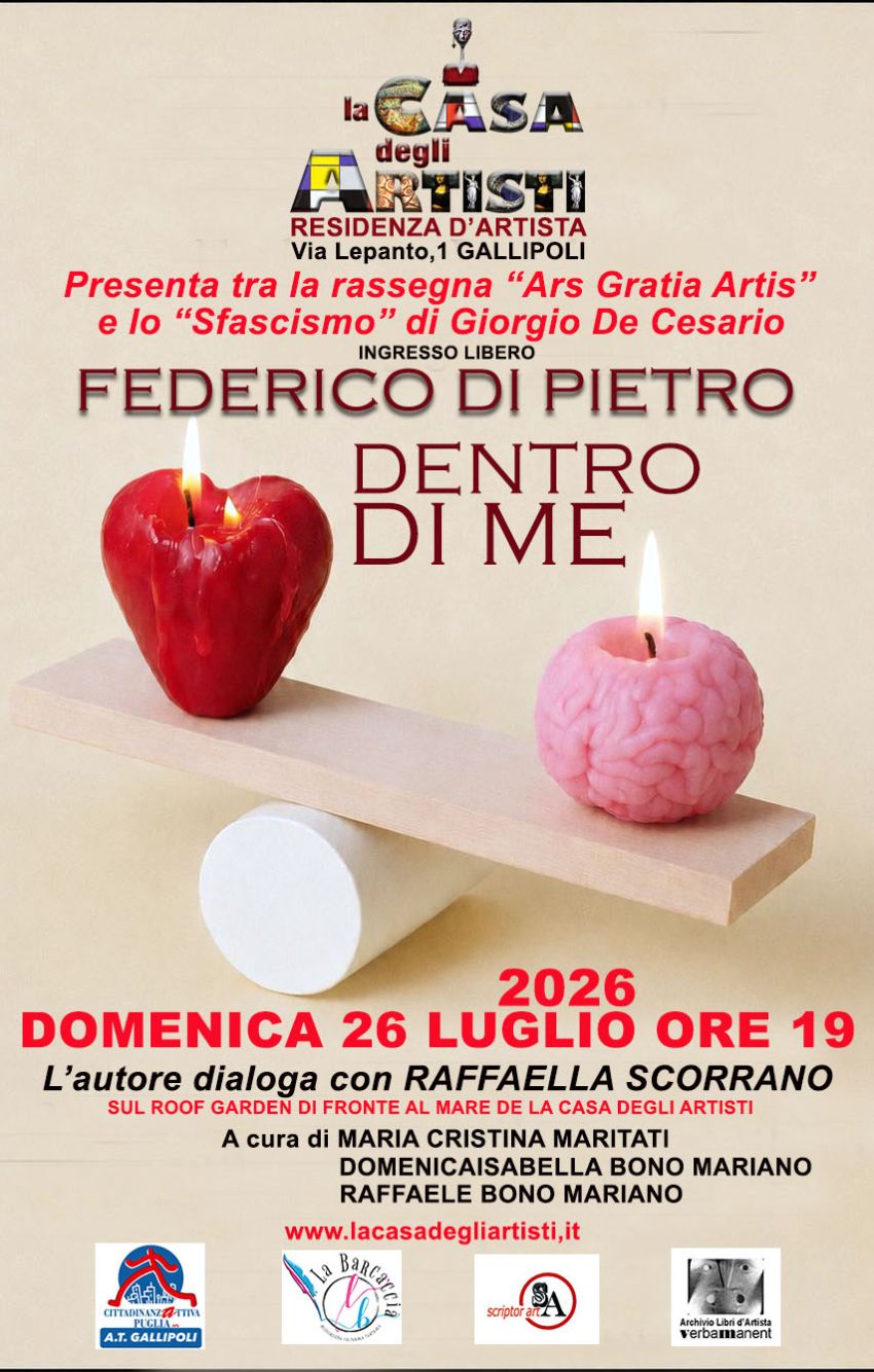 9.	Gallipoli celebra la cultura: sulla terrazza della Casa degli Artisti la presentazione di "Dentro di me"  - Via Lepanto, 1, Gallipoli (LE) - Proseguono gli appuntamenti culturali promossi dalla Casa degli Artisti di Gallipoli nell'ambito delle rassegne Ars Gratia Artis e Sfascismo, ideate d...